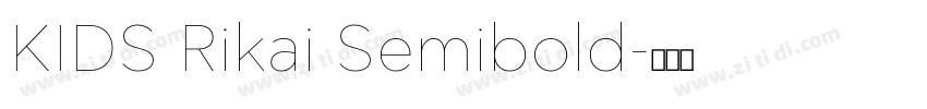 KIDS Rikai Semibold字体转换